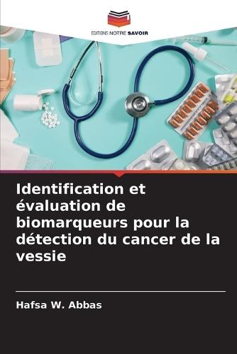 Identification et évaluation de biomarqueurs pour la détection du cancer de la vessie