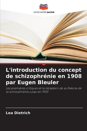 L'introduction du concept de schizophrénie en 1908 par Eugen Bleuler