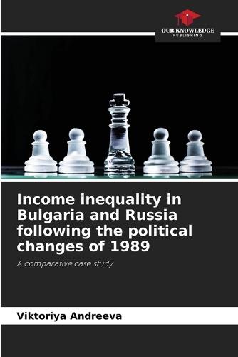 Income inequality in Bulgaria and Russia following the political changes of 1989