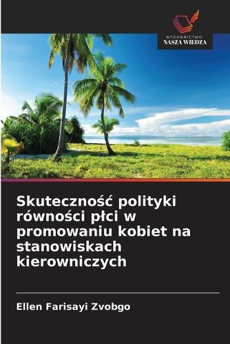 Skutecznośc polityki równości plci w promowaniu kobiet na stanowiskach kierowniczych