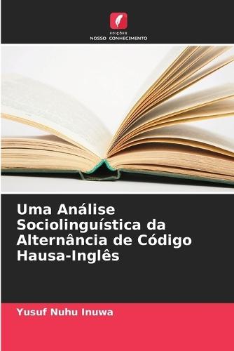 Uma Análise Sociolinguística da Alternância de Código Hausa-Inglês