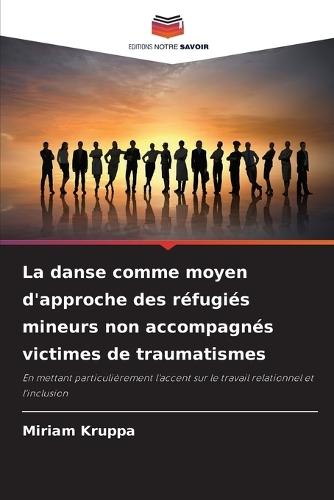 La danse comme moyen d'approche des réfugiés mineurs non accompagnés victimes de traumatismes