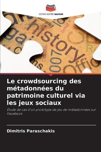 Le crowdsourcing des métadonnées du patrimoine culturel via les jeux sociaux