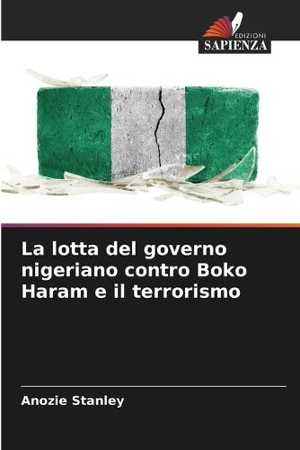 La lotta del governo nigeriano contro Boko Haram e il terrorismo