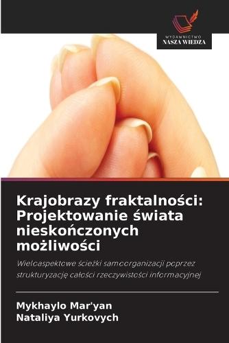 Krajobrazy fraktalności: Projektowanie świata nieskończonych możliwości