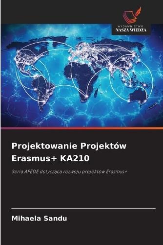 Projektowanie Projektów Erasmus+ KA210