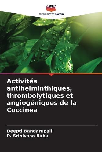 Activités antihelminthiques, thrombolytiques et angiogéniques de la Coccinea