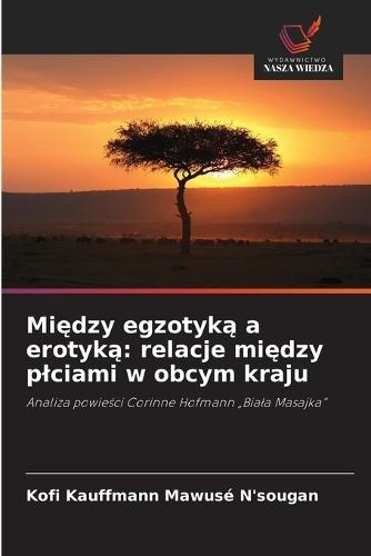 Między egzotyką a erotyką: relacje między plciami w obcym kraju