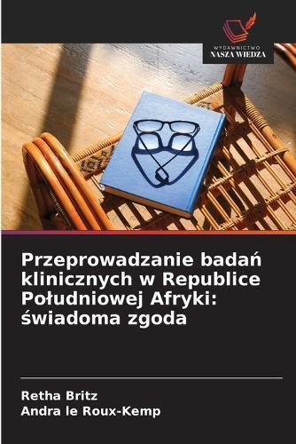 Przeprowadzanie badań klinicznych w Republice Poludniowej Afryki: świadoma zgoda