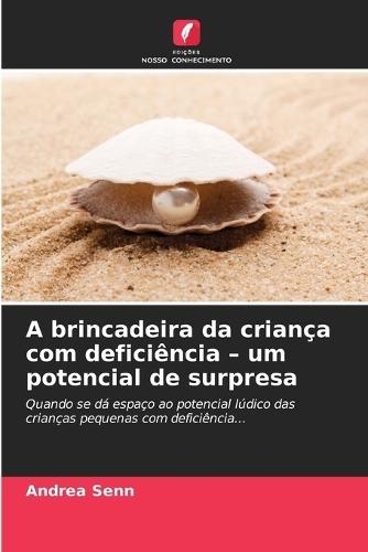 A brincadeira da criança com deficiência - um potencial de surpresa