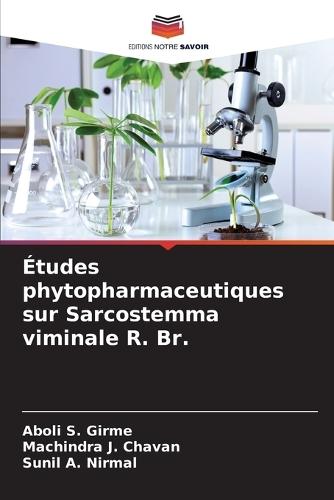 Études phytopharmaceutiques sur Sarcostemma viminale R. Br.