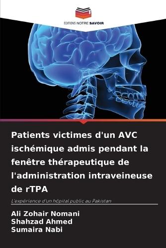 Patients victimes d'un AVC ischémique admis pendant la fenêtre thérapeutique de l'administration intraveineuse de rTPA