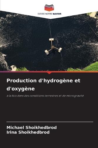 Production d'hydrogène et d'oxygène