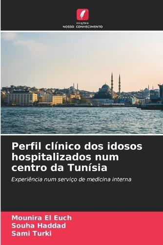 Perfil clínico dos idosos hospitalizados num centro da Tunísia