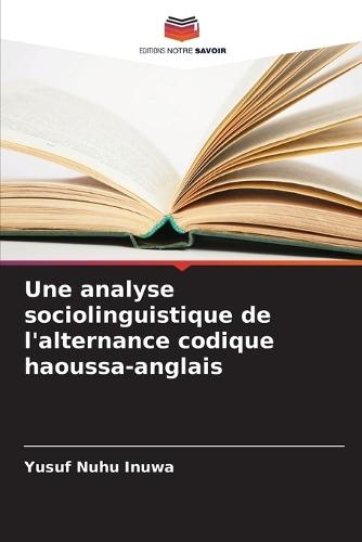 Une analyse sociolinguistique de l'alternance codique haoussa-anglais