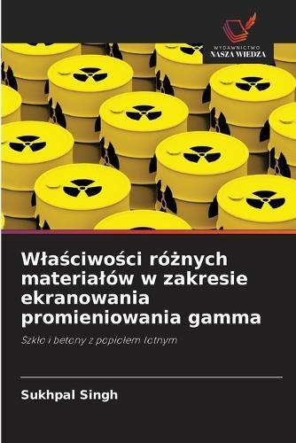 Wlaściwości różnych materialów w zakresie ekranowania promieniowania gamma