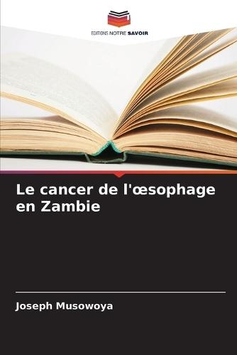 Le cancer de l'oesophage en Zambie