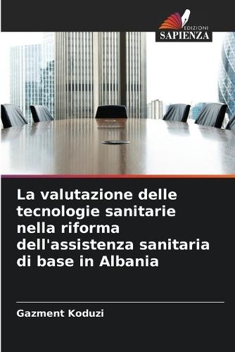 La valutazione delle tecnologie sanitarie nella riforma dell'assistenza sanitaria di base in Albania