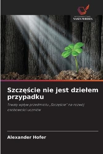 Szczęście nie jest dzielem przypadku