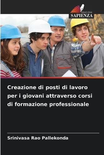 Creazione di posti di lavoro per i giovani attraverso corsi di formazione professionale