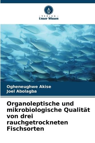 Organoleptische und mikrobiologische Qualität von drei rauchgetrockneten Fischsorten