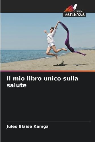Il mio libro unico sulla salute