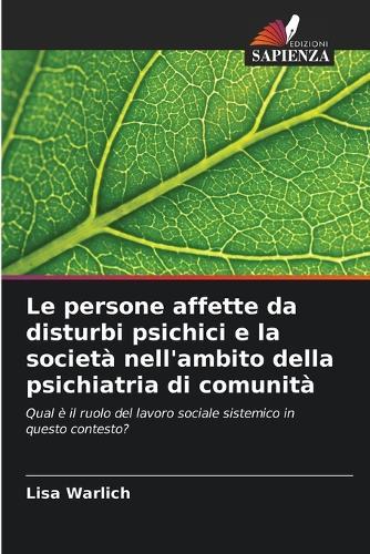 Le persone affette da disturbi psichici e la società nell'ambito della psichiatria di comunità
