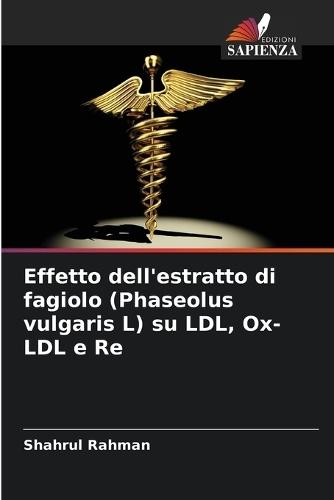 Effetto dell'estratto di fagiolo (Phaseolus vulgaris L) su LDL, Ox-LDL e Re