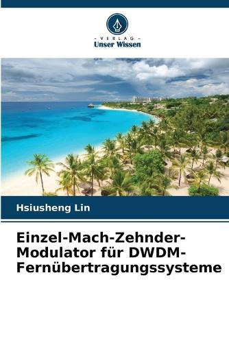 Einzel-Mach-Zehnder-Modulator für DWDM-Fernübertragungssysteme
