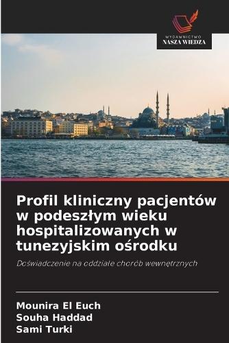 Profil kliniczny pacjentów w podeszlym wieku hospitalizowanych w tunezyjskim ośrodku