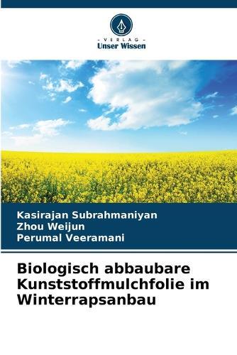Biologisch abbaubare Kunststoffmulchfolie im Winterrapsanbau