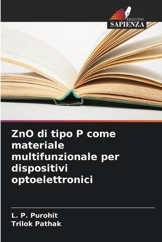 ZnO di tipo P come materiale multifunzionale per dispositivi optoelettronici