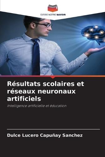 Résultats scolaires et réseaux neuronaux artificiels