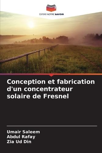 Conception et fabrication d'un concentrateur solaire de Fresnel