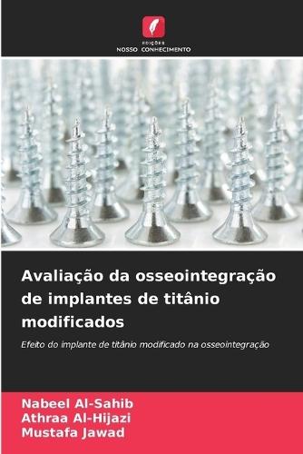 Avaliação da osseointegração de implantes de titânio modificados