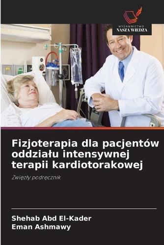 Fizjoterapia dla pacjentów oddzialu intensywnej terapii kardiotorakowej