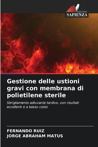 Gestione delle ustioni gravi con membrana di polietilene sterile