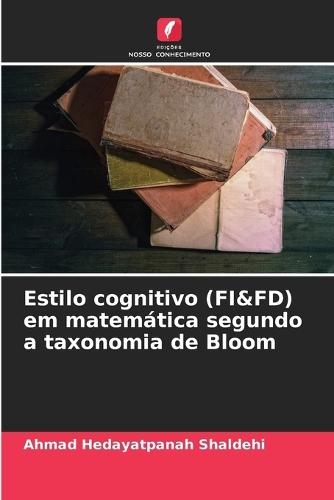 Estilo cognitivo (FI&FD) em matemática segundo a taxonomia de Bloom