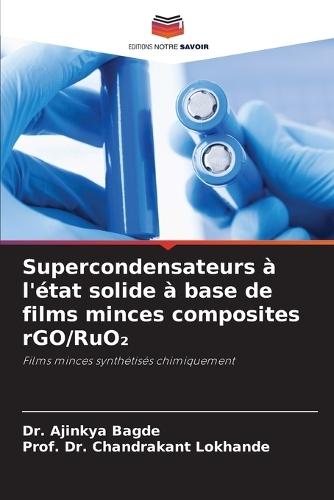 Supercondensateurs à l'état solide à base de films minces composites rGO/RuO₂