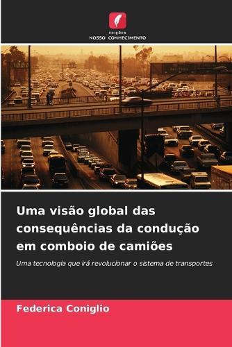 Uma visão global das consequências da condução em comboio de camiões