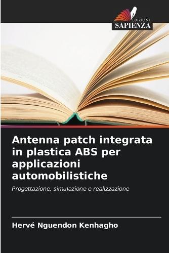 Antenna patch integrata in plastica ABS per applicazioni automobilistiche