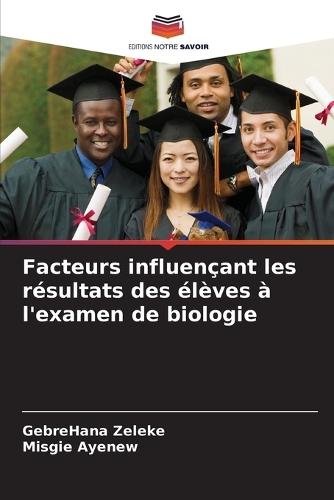 Facteurs influençant les résultats des élèves à l'examen de biologie