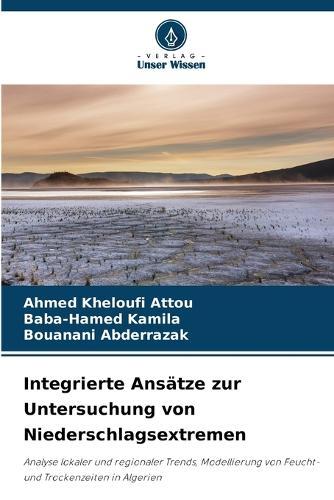 Integrierte Ansätze zur Untersuchung von Niederschlagsextremen