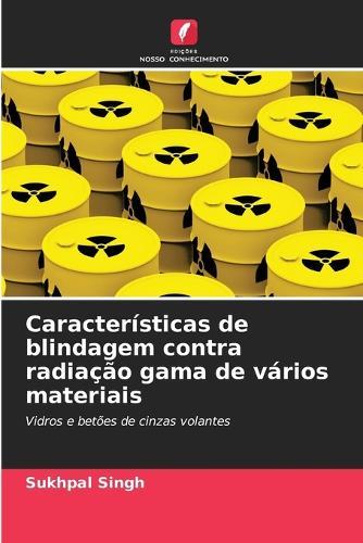 Características de blindagem contra radiação gama de vários materiais