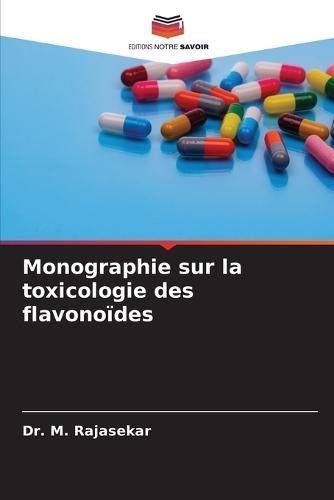 Monographie sur la toxicologie des flavonoïdes