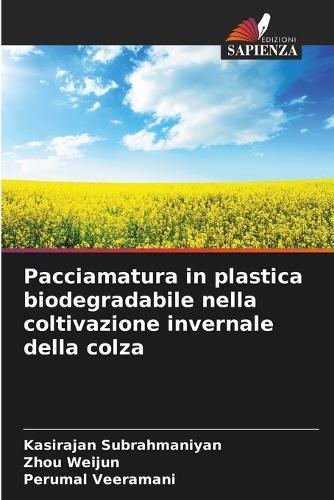 Pacciamatura in plastica biodegradabile nella coltivazione invernale della colza