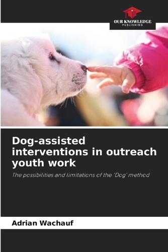 Dog-assisted interventions in outreach youth work