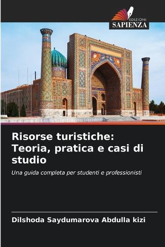 Risorse turistiche: Teoria, pratica e casi di studio