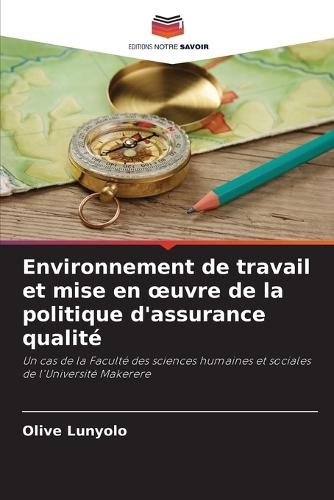 Environnement de travail et mise en oeuvre de la politique d'assurance qualité