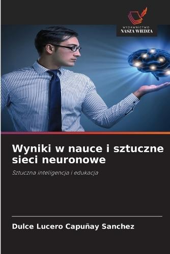 Wyniki w nauce i sztuczne sieci neuronowe